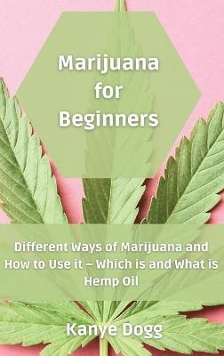 Marijuana for Beginners