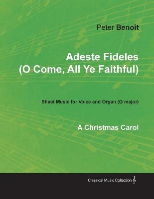 Adeste Fideles (O Come, All Ye Faithful) - Sheet Music for Voice and Organ (G major) - A Christmas Carol