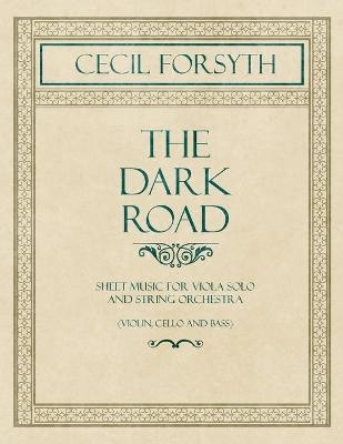 The Dark Road - Sheet Music for Viola Solo and String Orchestra (Violin, Cello and Bass)