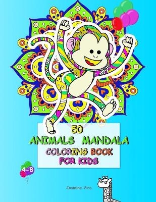 50 Animals Mandala Coloring Book for Kids 4-8 - Jasmine Vira