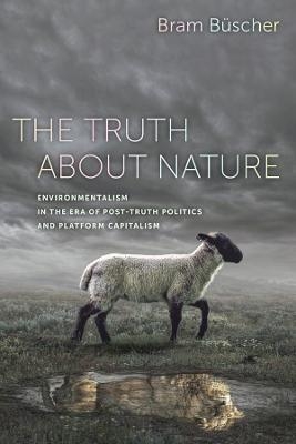 The Truth about Nature - Bram B&uuml;scher