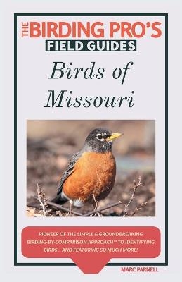Birds of Missouri (The Birding Pro's Field Guides)