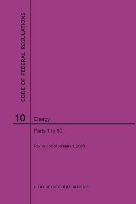Code of Federal Regulations Title 10, Energy, Parts 1-50, 2020 -  NARA