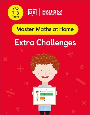 Maths &mdash; No Problem! Extra Challenges, Ages 7-8 (Key Stage 2) - Maths &mdash; No Problem!