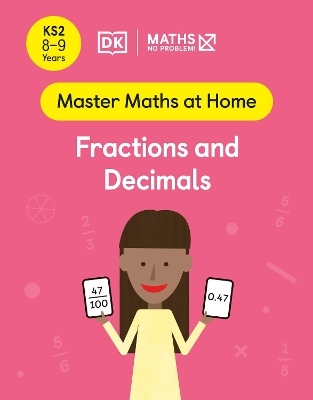 Maths &mdash; No Problem! Fractions and Decimals, Ages 8-9 (Key Stage 2) - Maths &mdash; No Problem!