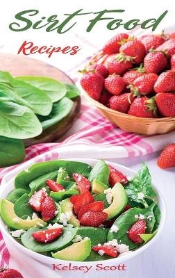 Sirt Food Recipes - Kelsey Scott