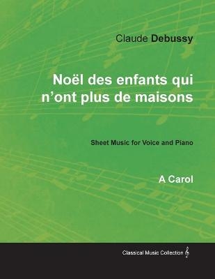 Noël des enfants qui n'ont plus de maisons - A Carol - Sheet Music for Voice and Piano