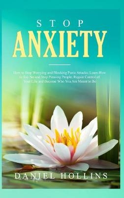 Stop Anxiety - Daniel Hollins