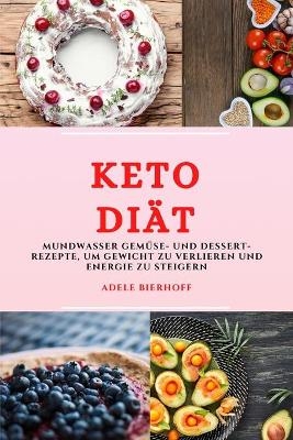 Keto Diät (Keto Diet German Edition)