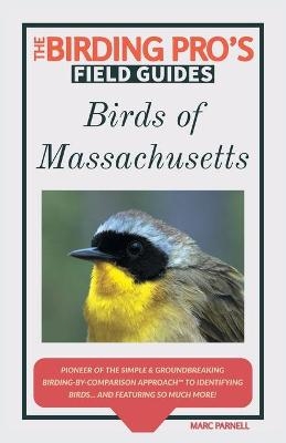 Birds of Massachusetts (The Birding Pro's Field Guides)