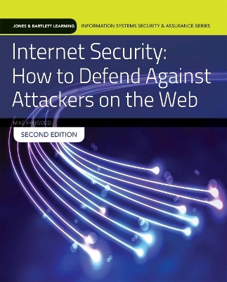 Internet Security: How to Defend Against Attackers on the Web - Mike Harwood