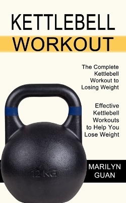 Kettlebell Workout - Marilyn Guan