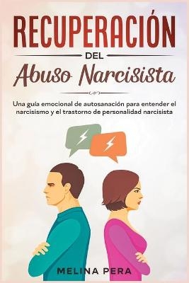Recuperaci&oacute;n del abuso narcisista - Melina Pera