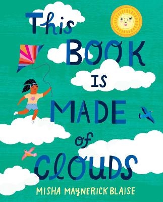 This Book Is Made of Clouds - Misha Maynerick Blaise, Misha Blaise