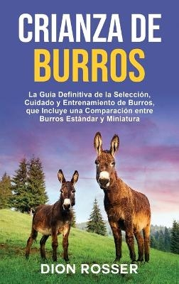 Crianza de Burros - Dion Rosser