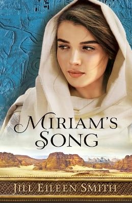 Miriam`s Song - Jill Eileen Smith