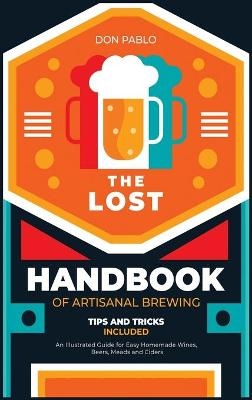 The Lost Handbook of Artisanal Brewing