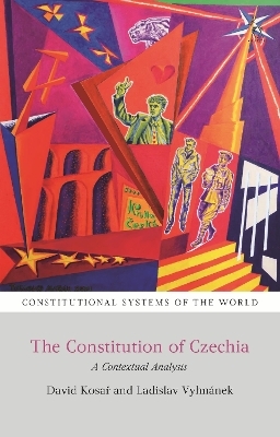 The Constitution of Czechia - David Kosar, Dr Ladislav Vyhn&aacute;nek