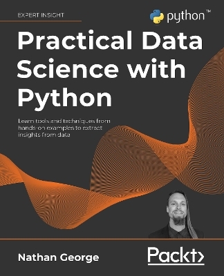 Practical Data Science with Python - Nathan George