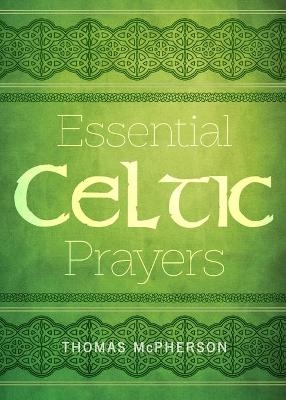 Essential Celtic Prayers - Thomas McPherson
