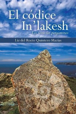El c&oacute;dice In'lakesh -  Liz del Roc&iacute;o Quintero Mac&iacute;as