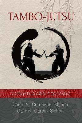 Tambo Jutsu - Gabriel Garc&iacute;a, Jose Caracena