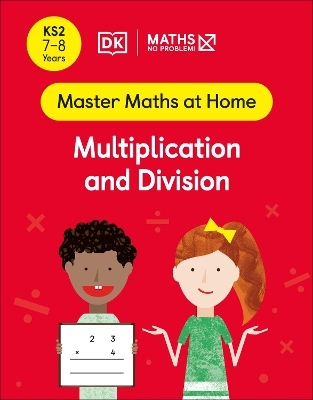 Maths &mdash; No Problem! Multiplication and Division, Ages 7-8 (Key Stage 2) - Maths &mdash; No Problem!