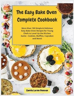 The Easy Bake Oven Complete Cookbook