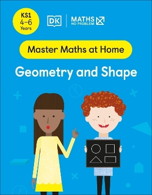 Maths &mdash; No Problem! Geometry and Shape, Ages 4-6 (Key Stage 1) - Maths &mdash; No Problem!