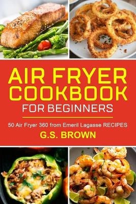 Air Frye Cookbook For Beginners