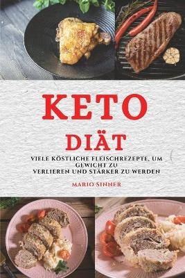 Keto Di&auml;t (Keto Diet German Edition) - Mario Sinner