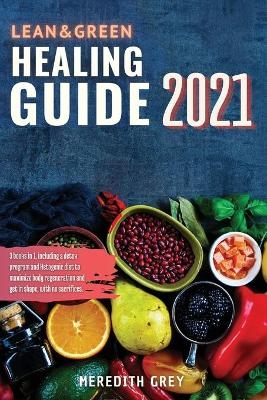 Lean and Green Healing Guide 2021 - Meredith Grey