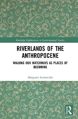 Riverlands of the Anthropocene