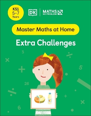 Maths &mdash; No Problem! Extra Challenges, Ages 5-7 (Key Stage 1) - Maths &mdash; No Problem!