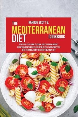 The Mediterranean Diet Cookbook - Randon Scott B