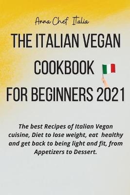 The Italian Vegan Cookbook for Beginners 2021