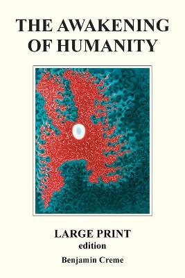 The Awakening Of Humanity - Large Print edition
