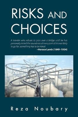 Risks and Choices - Reza Noubary