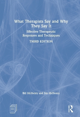 What Therapists Say and Why They Say It - Bill McHenry, Jim McHenry