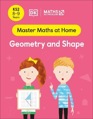 Maths &mdash; No Problem! Geometry and Shape, Ages 8-9 (Key Stage 2) - Maths &mdash; No Problem!