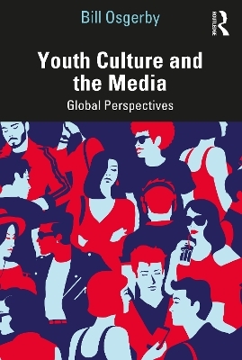 Youth Culture and the Media - Bill Osgerby