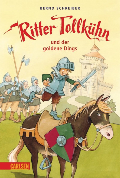 Ritter Tollk&uuml;hn: Ritter Tollk&uuml;hn und der goldene Dings - Bernd Schreiber