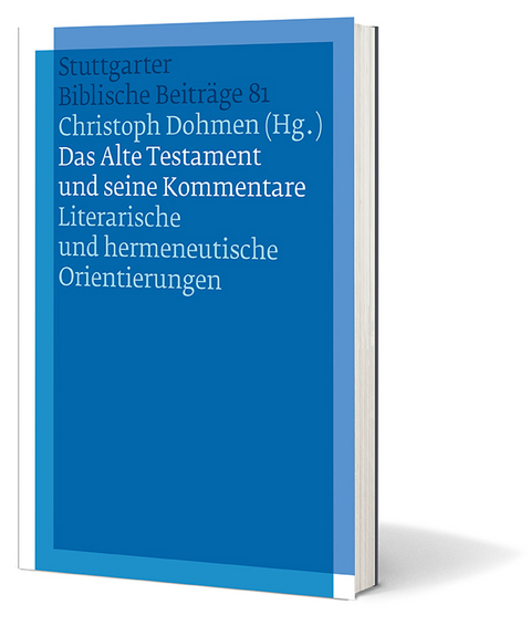 Das Alte Testament und seine Kommentare - 