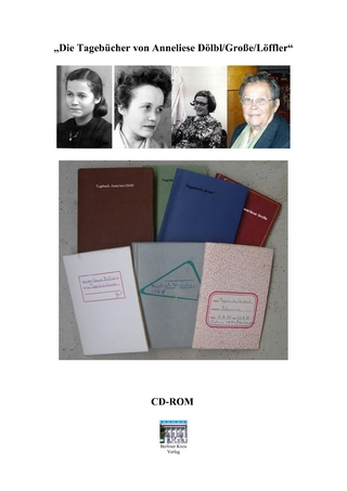 „Die Tagebücher der Anneliese Dölbl/Große/Löffler Band 1
