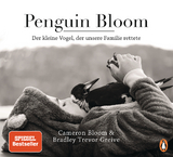 Penguin Bloom - Bloom, Cameron; Greive, Bradley Trevor