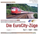 Die EuroCity-Z&uuml;ge - Teil 1 1987-1993 - Jean-Pierre Malaspina, Martin Brandt