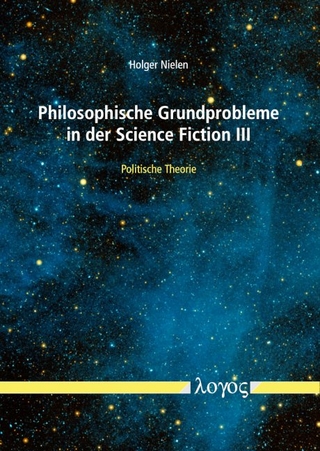 Philosophische Grundprobleme in der Science Fiction III