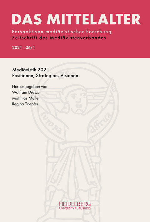 Das Mittelalter. Perspektiven medi&auml;vistischer Forschung : Zeitschrift... / Heft 2021, Band 26, Heft 1 - 