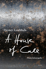 A House of Call &ndash; my imaginary notebook - Heiner Goebbels