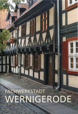 Fachwerkstadt Wernigerode - Uwe Lagatz, Norbert Perner